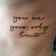 You are your only limit - tattooed with hand writing script